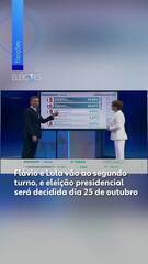 Flávio e Lula vão ao segundo turno, e eleição presidencial será decidida dia 25 de outubro